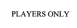 PLAYERS ONLY trademark