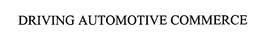DRIVING AUTOMOTIVE COMMERCE trademark