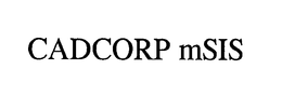 CADCORP MSIS trademark