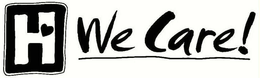 H WE CARE! trademark