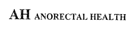 AH ANORECTAL HEALTH trademark