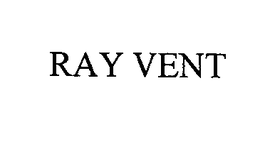 RAY VENT trademark