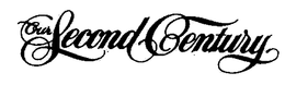 OUR SECOND CENTURY trademark