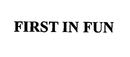 FIRST IN FUN trademark