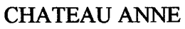 CHATEAU ANNE trademark
