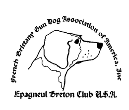 FRENCH BRITTANY GUN DOG ASSOCIATION OF AMERICA, INC. EPAGNEUL BRETON CLUB U.S.A trademark