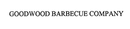 GOODWOOD BARBECUE COMPANY trademark