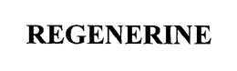 REGENERINE trademark