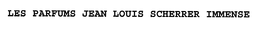 LES PARFUMS JEAN LOUIS SCHERRER IMMENSE trademark