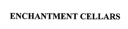 ENCHANTMENT CELLARS trademark