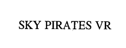 SKY PIRATES VR trademark
