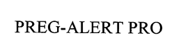 PREG-ALERT PRO trademark