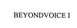 BEYONDVOICE I trademark