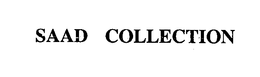 SAAD COLLECTION trademark