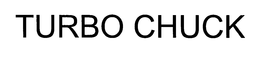 TURBO CHUCK trademark