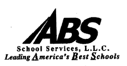 ABS SCHOOL SERVICES, L.L.C. LEADING AMERICA'S BEST SCHOOLS trademark