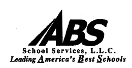 ABS SCHOOL SERVICES, L.L.C. LEADING AMERICA'S BEST SCHOOLS trademark