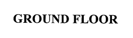 GROUND FLOOR trademark