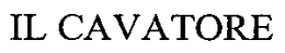 IL CAVATORE trademark