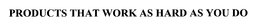 PRODUCTS THAT WORK AS HARD AS YOU DO trademark