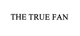 THE TRUE FAN trademark