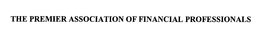 THE PREMIER ASSOCIATION OF FINANCIAL PROFESSIONALS trademark