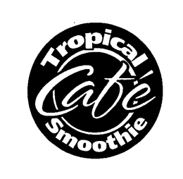 TROPICAL SMOOTHIE CAFE trademark