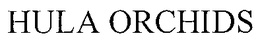 HULA ORCHIDS trademark