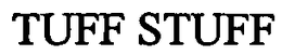 TUFF STUFF trademark
