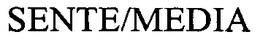 SENTE/MEDIA trademark