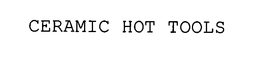 CERAMIC HOT TOOLS trademark