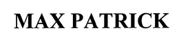 MAX PATRICK trademark