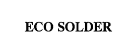 ECO SOLDER trademark