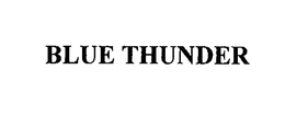 BLUE THUNDER trademark