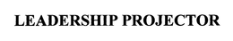 LEADERSHIP PROJECTOR trademark