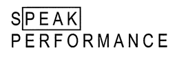 SPEAK PERFORMANCE trademark