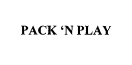 PACK ' N PLAY trademark