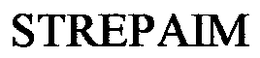 STREPAIM trademark