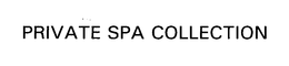 PRIVATE SPA COLLECTION trademark