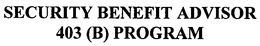 SECURITY BENEFIT ADVISOR 403(B) PROGRAM trademark