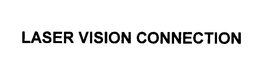 LASER VISION CONNECTION trademark