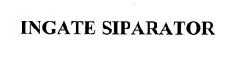 INGATE SIPARATOR trademark