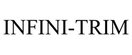 INFINI-TRIM trademark
