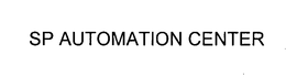 SP AUTOMATION CENTER trademark