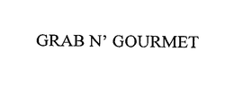 GRAB 'N GOURMET trademark