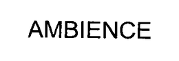 AMBIENCE trademark
