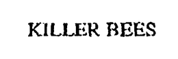 KILLER BEES trademark