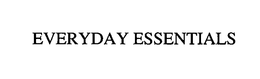 EVERYDAY ESSENTIALS trademark