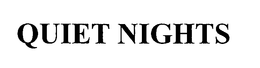 QUIET NIGHTS trademark
