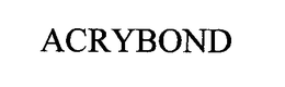 ACRYBOND trademark